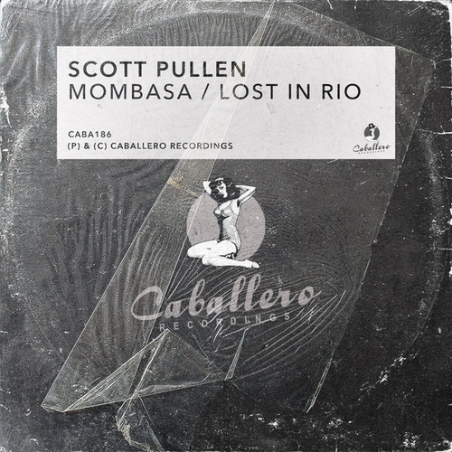 Scott Pullen - Mombasa - Lost in Rio [CABA186]